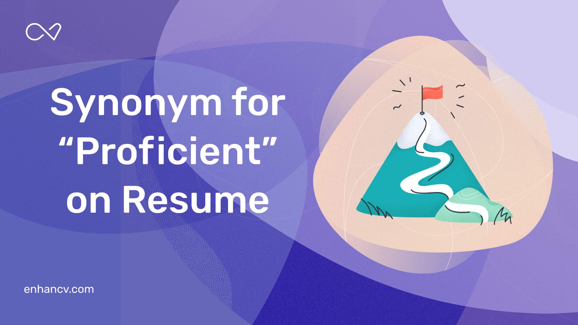 The Best Synonyms for "Proficient" on Resume Enhancv