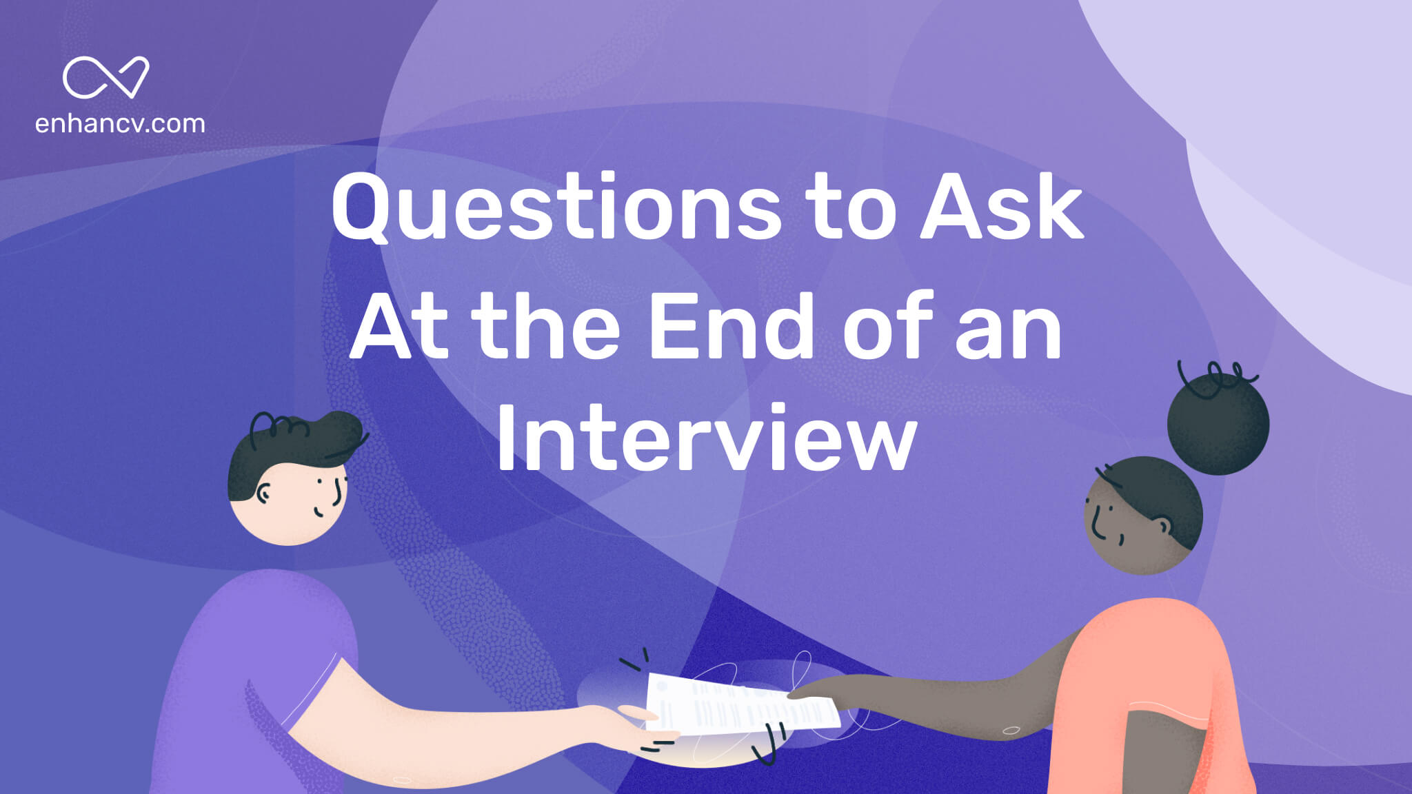 The Top 15 Questions to Ask at the End of an Interview