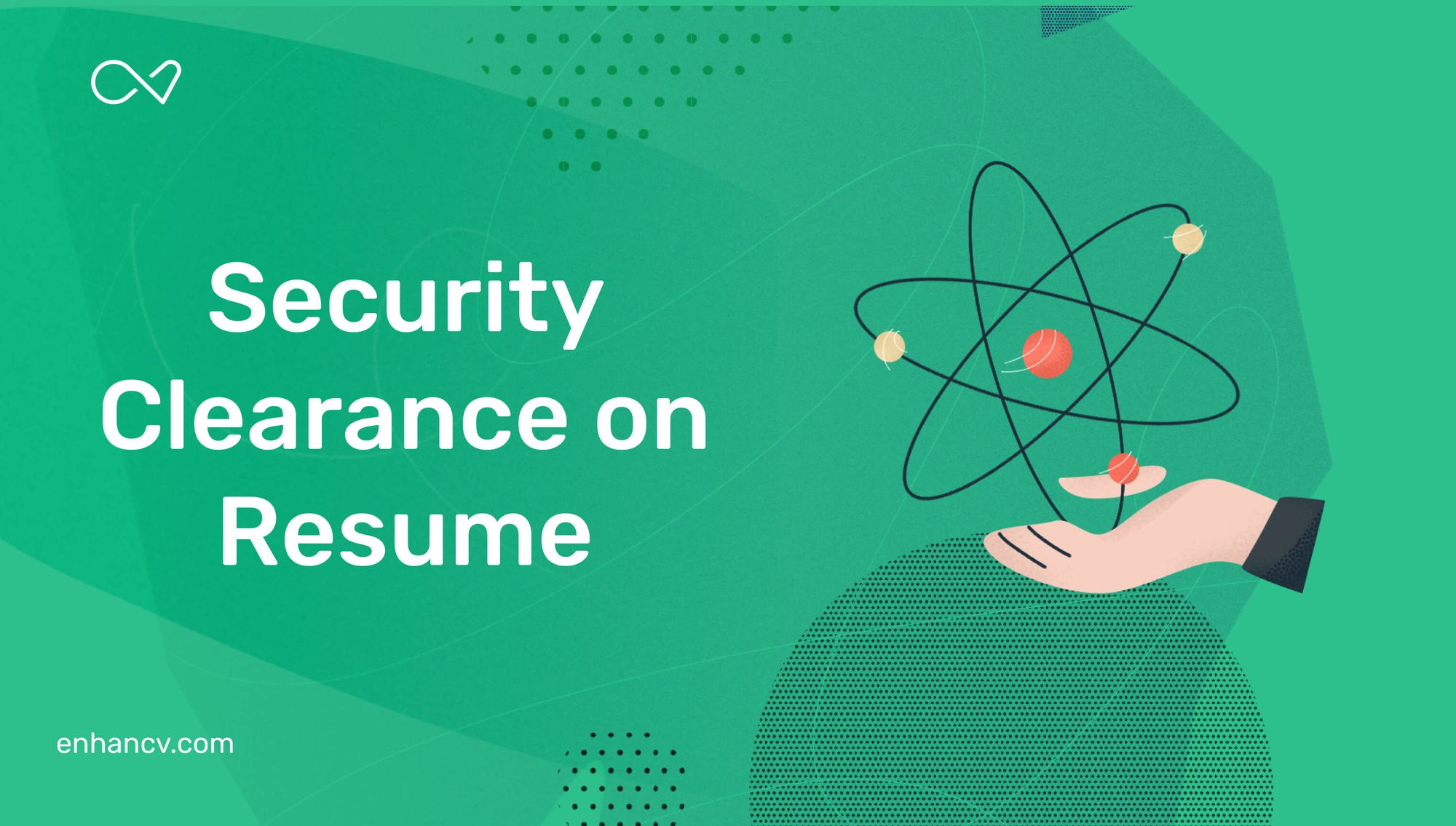 How To Show Security Clearance On Resume Enhancv