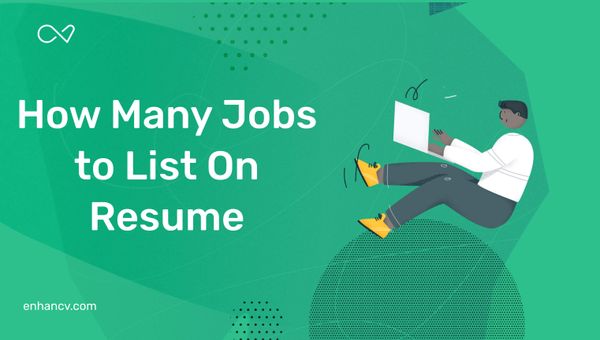 How Many Jobs Should You List on a Resume?