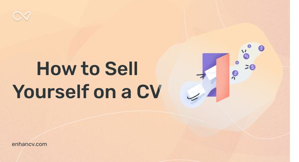 How to Sell Yourself on a CV