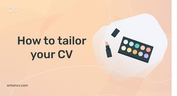 How to Tailor Your CV To the Job