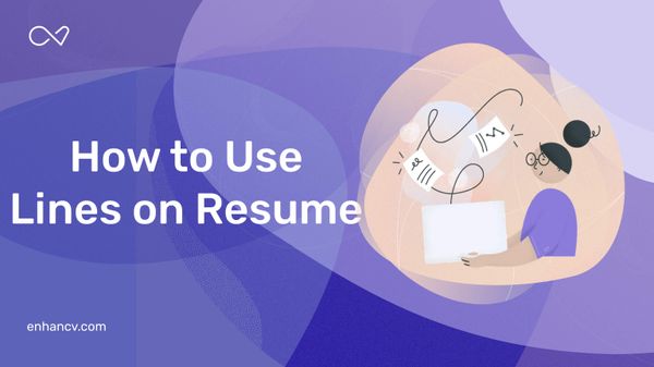 How to Use Resume Lines in Your Resume