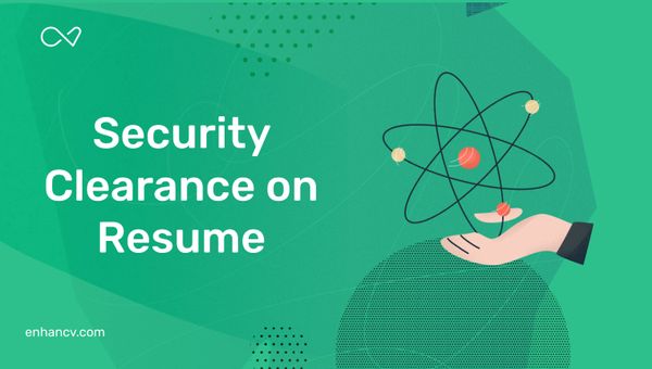 How to Show Security Clearance on Resume