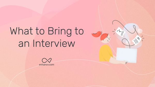 What to Bring to an Interview: Fail-Proof Your Interview With These 10 Useful Items
